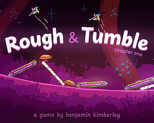 Rough & Tumble